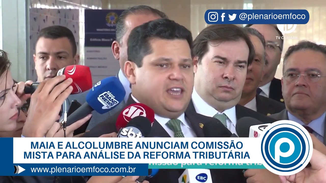 Maia e Alcolumbre anunciam comissão mista para análise da reforma tributária