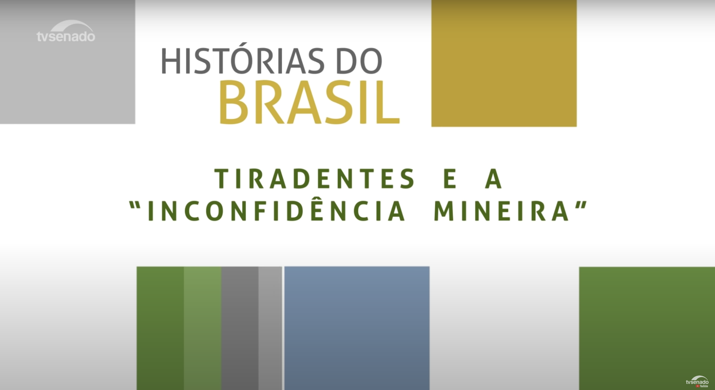 Histórias do Brasil – Tiradentes e a Inconfidência Mineira